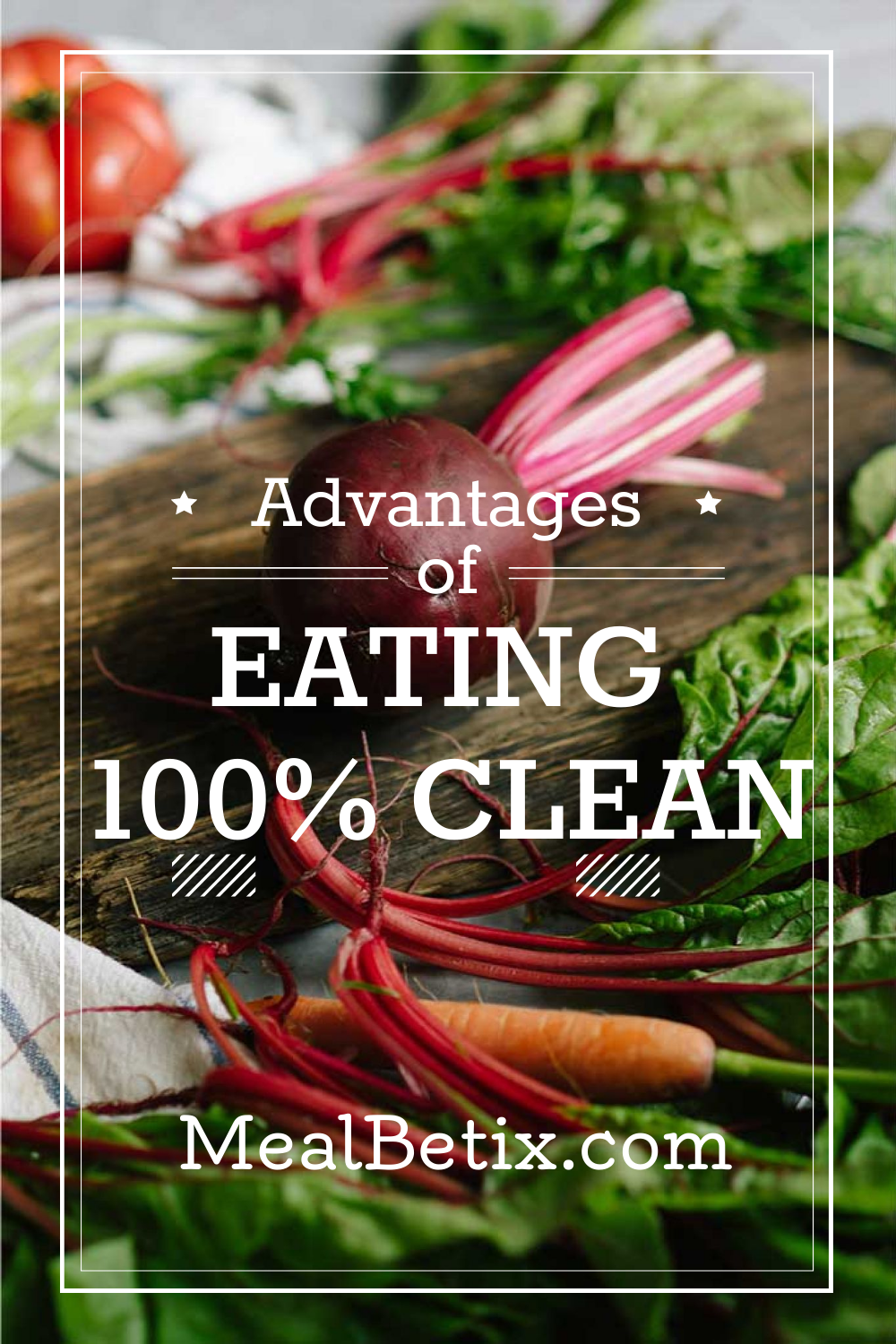 Benefits Of Eating Clean – The MealBetix Lifestyle Is The Last 100% Clean Food Lifestyle | High Protein | Low Carb | Gluten-Free | Vegan