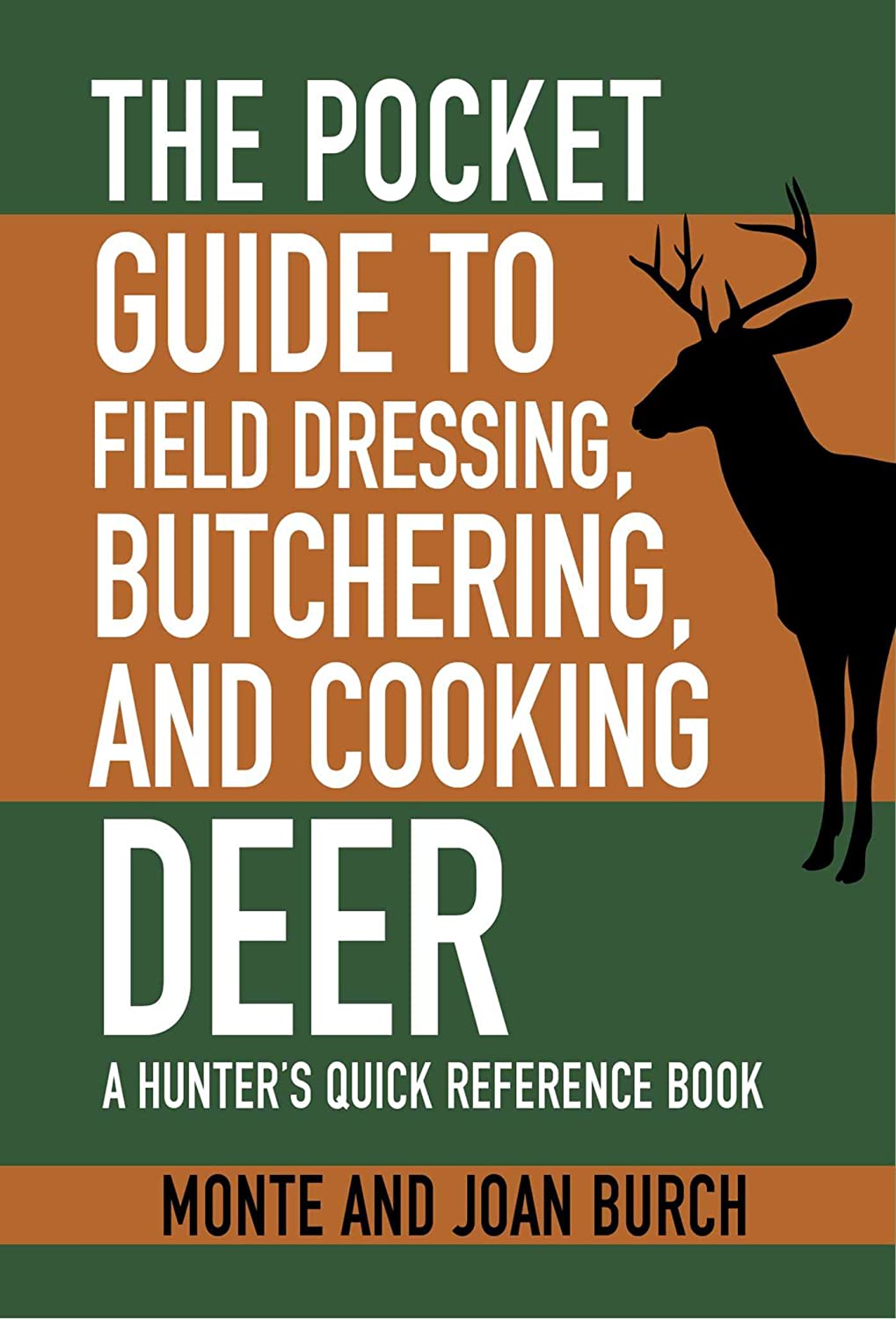 The Pocket Guide to Field Dressing, Butchering, and Cooking Deer: A Hunter’s Quick Reference Book (Skyhorse Pocket Guides)
