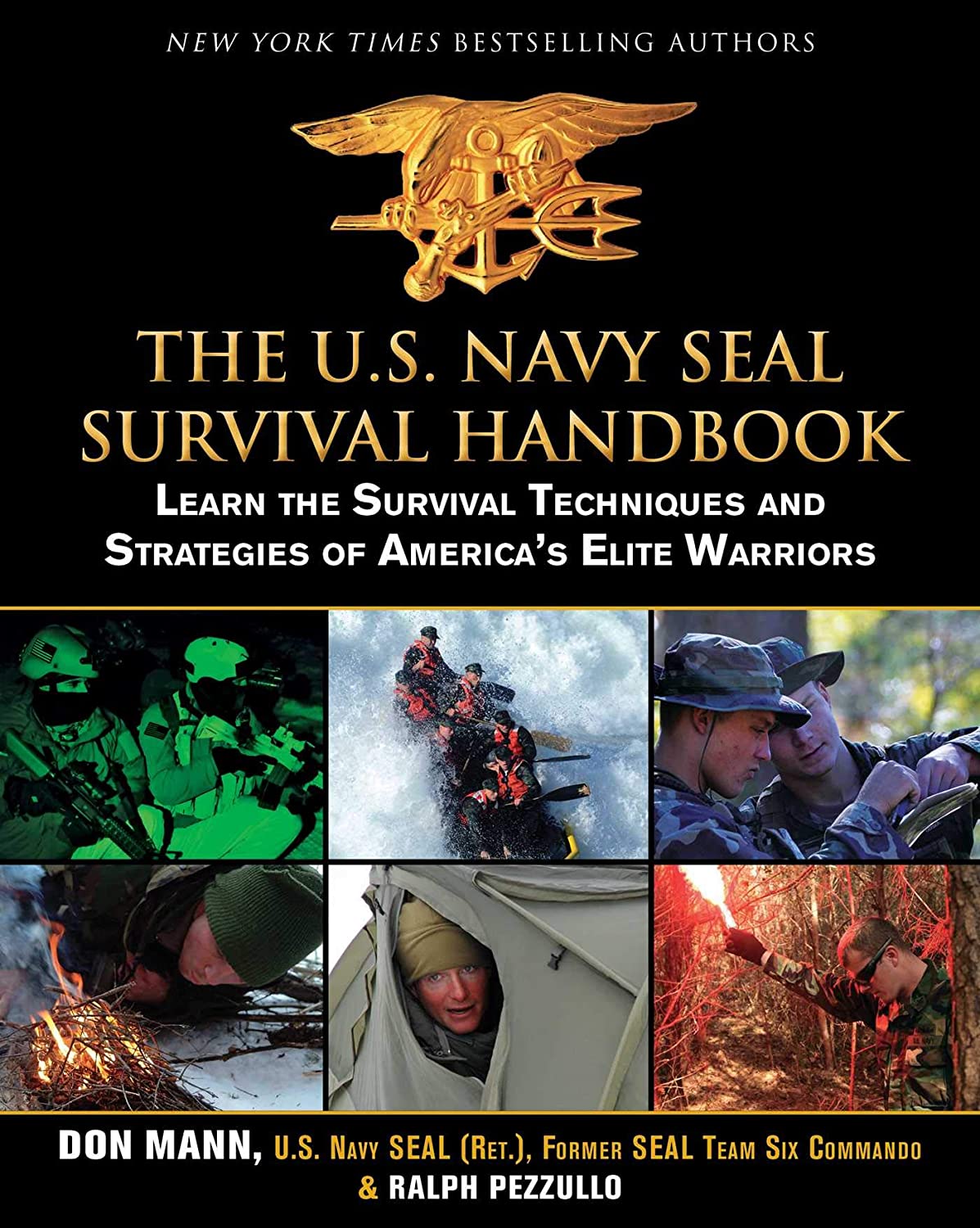 The U.S. Navy SEAL Survival Handbook: Learn the Survival Techniques and Strategies of America’s Elite Warriors (US Army Survival)