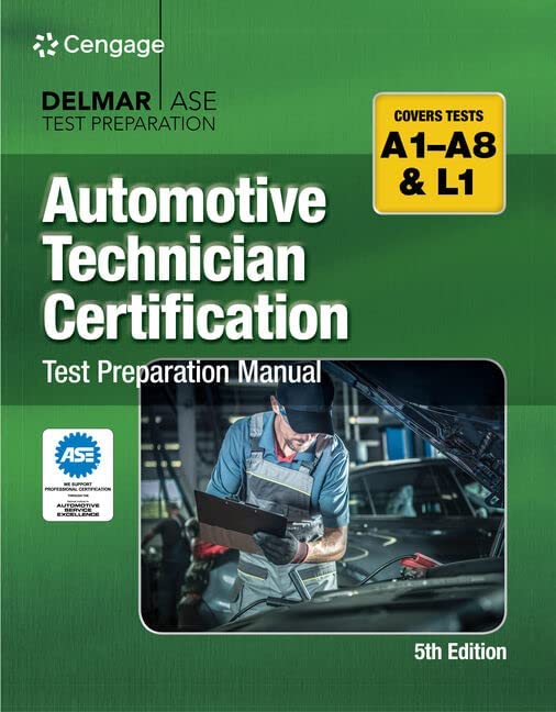 Automotive Technician Certification Test Preparation Manual A-Series (DELMAR LEARNING’S ASE TEST PREP SERIES)