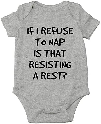 If I Refuse To Nap Is That Resisting A Rest – Funny Bedtime Joke – Cute Infant One-Piece Baby Bodysuit
