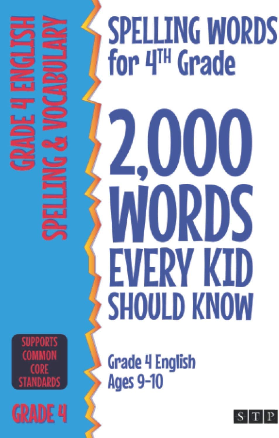 Spelling Words for 4th Grade: 2,000 Words Every Kid Should Know (Grade 4 English Ages 9-10) (2,000 Spelling Words (US Editions))