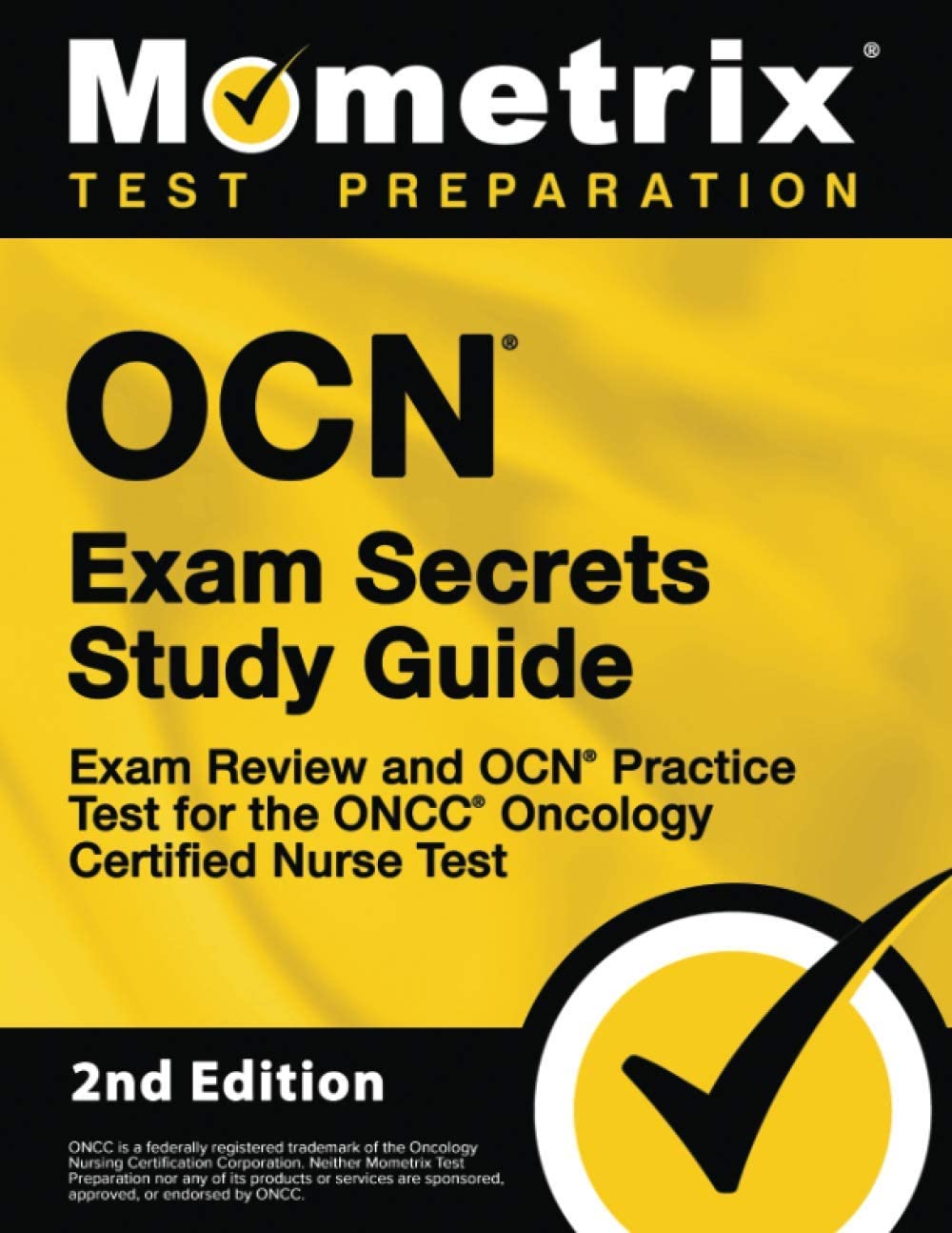 OCN Exam Secrets Study Guide – Exam Review and OCN Practice Test for the ONCC Oncology Certified Nurse Test: [2nd Edition] (Mometrix Test Preparation)