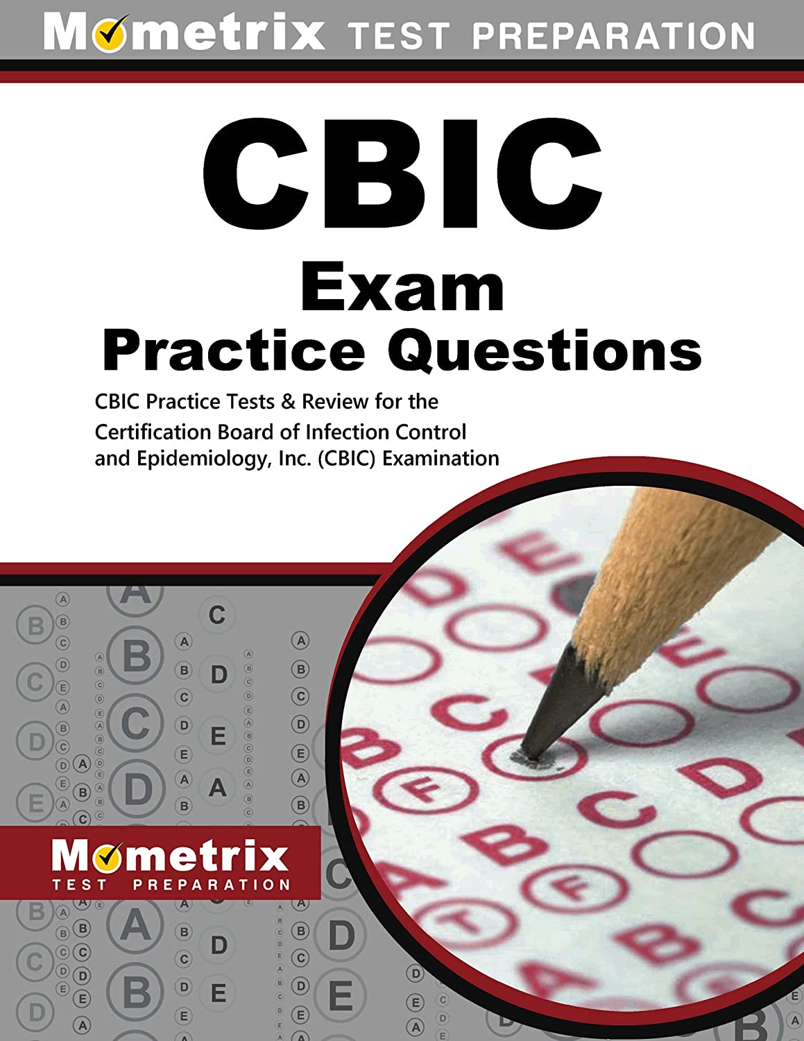 CBIC Exam Practice Questions: CBIC Practice Tests & Review for the Certification Board of Infection Control and Epidemiology, Inc. (CBIC) Examination