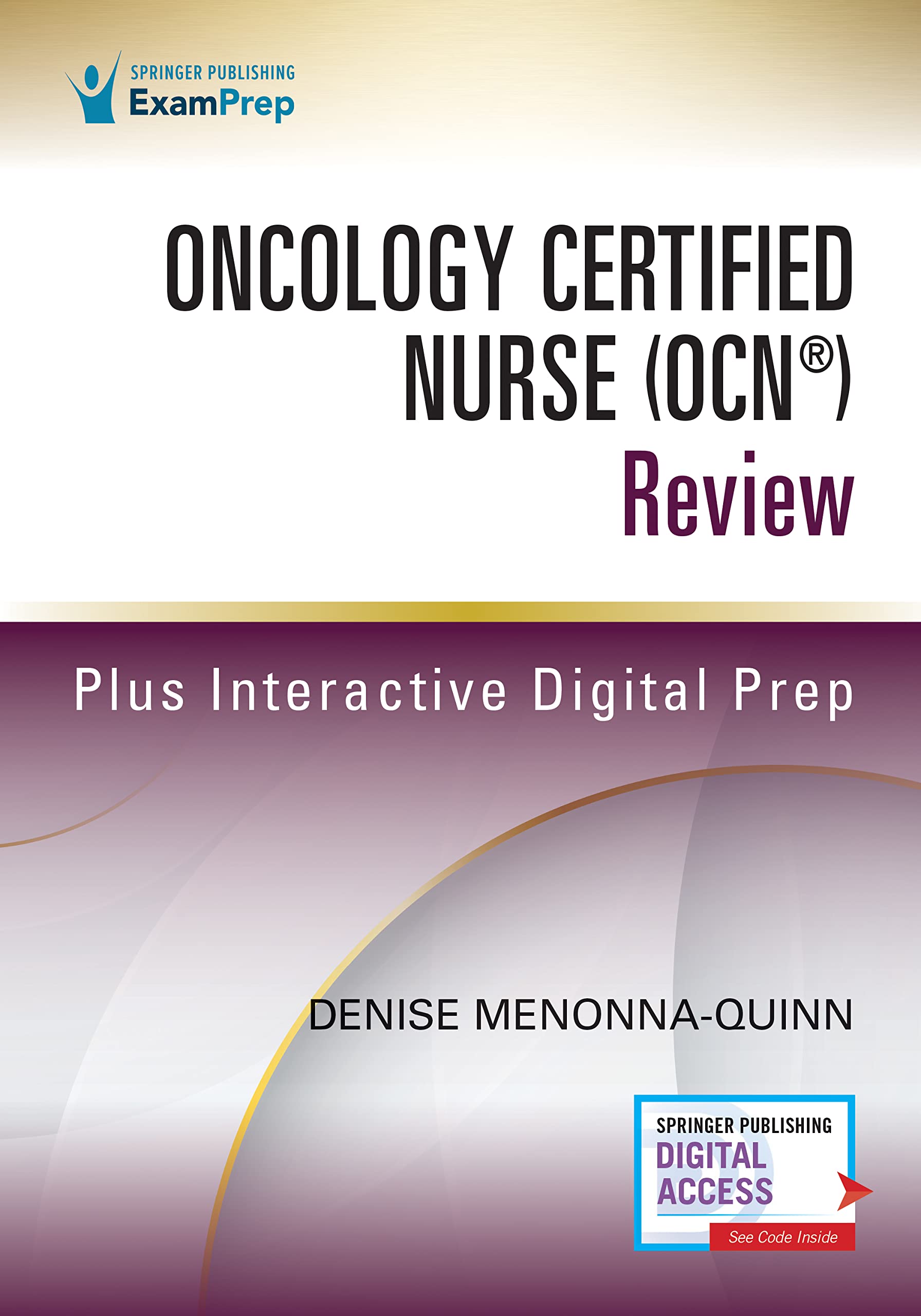 Oncology Certified Nurse (OCN®) Review 1st Edition – Comprehensive Oncology Nurse Print + Digital Resource, Includes Digital Content Via ExamPrepConnect