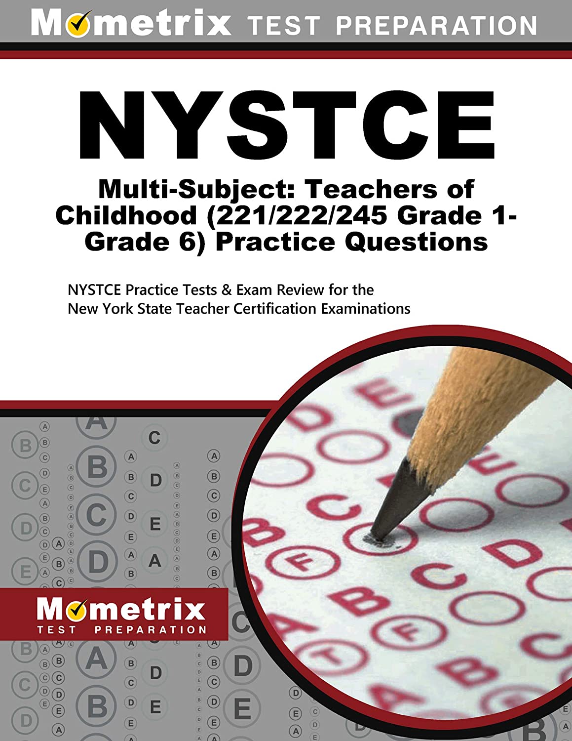 NYSTCE Multi-Subject: Teachers of Childhood (Grade 1-Grade 6) Practice Questions: NYSTCE Practice Tests and Exam Review for the New York State Teacher Certification Examinations