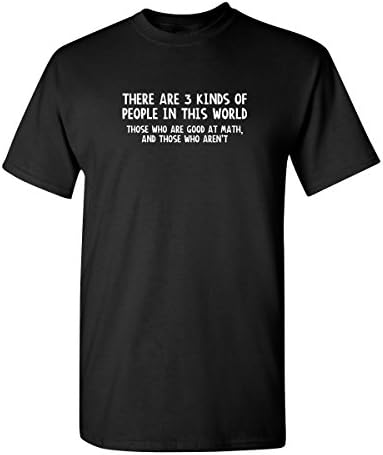 Good at Math Those Who aren’t Graphic Novelty Sarcastic Funny T Shirt