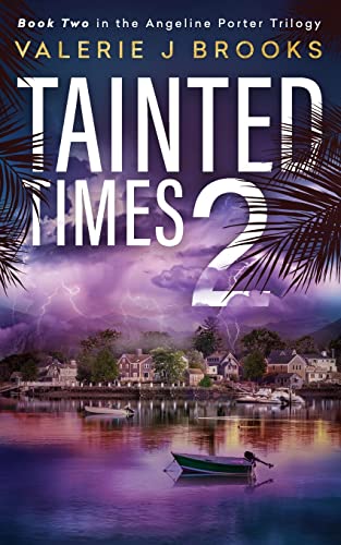 Tainted Times 2: Novel Two in the Angeline Porter Series